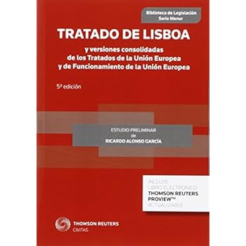 Tratado de Lisboa (5ª ed.) y versiones consolidadas de los Tratados de la Unión (Biblioteca de Legislación - Serie Menor)