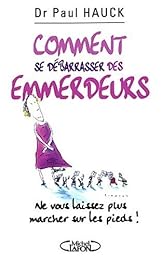 Comment se débarrasser des emmerdeurs