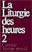 La Liturgie des heures, tome 2 : Careme - Temps pascal by 