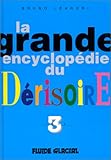 La grande encyclopédie du derisoire-3 by 