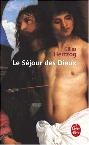 Le séjour des Dieux: roman
