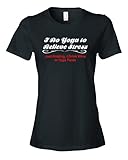 Ladies I Do Yoga To Relieve Stress Just Kidding I Drink Wine In Yoga Pants T-Shirt