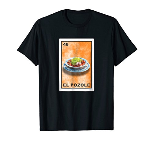 El pozole loteria mexican lottery bingo funny t shirt