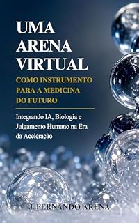 Livro Uma Arena Virtual como Instrumento para a Medicina do Futuro