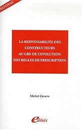 La  responsabilité des constructeurs au gré de l'évolution des règles de prescription
