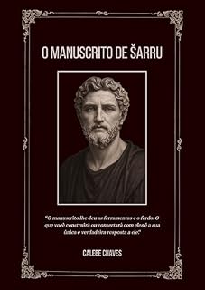 Livro O manuscrito de šarru - Calebe Chaves: o manuscrito das eras