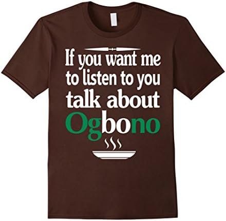Men's Talk About Ogbono Nigerian Food Nigeria GIft T-Shirt Medium Brown