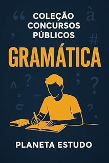 Coleção Concursos Públicos: Gramática