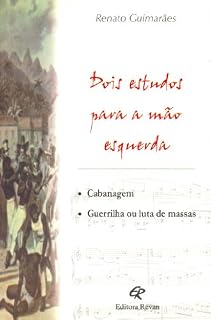 Livro Dois estudos para a mão esquerda: Cabanagem Guerrilha ou luta de massas