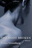 The Body Broken: A Memoir by 
