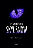 Les Aventures de Skye Snow: Tome 1 : Bas les pattes ! (French Edition) by Laurence Gilson