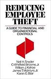 Reducing Employee Theft : A Guide to Financial and Organizational Controls, Snyder, Neil H. and Blair, Karen E., 0899305881