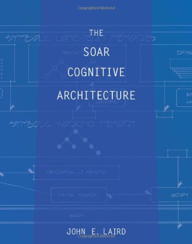 The Soar Cognitive Architecture