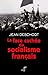 La face cachée du socialisme français by