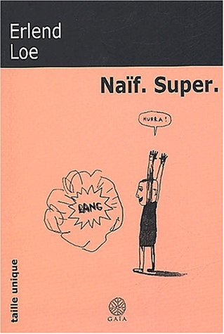 Naïf. super.