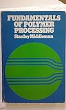 Fundamentals of Polymer Processing