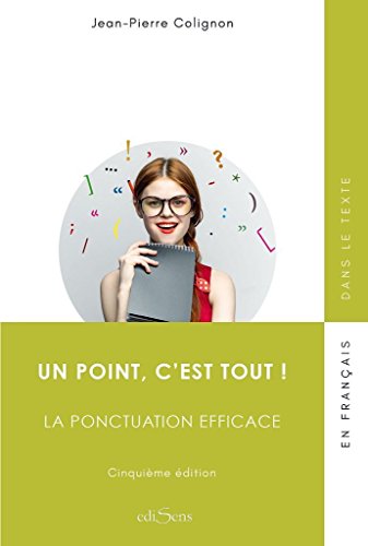 Un point, c'est tout ! : La ponctuation efficace by 