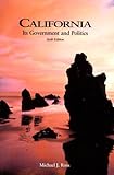 California : Its Government and Politics, Ross, Michael J., 0155078747