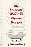 My Students' Favorite Chinese Recipes by Norma Chang, Y. T. Chang