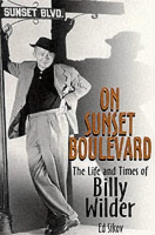 "On Sunset Boulevard - The Life and Times of Billy Wilder" av Ed Sikov