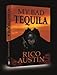 MY BAD TEQUILA by Rico Austin