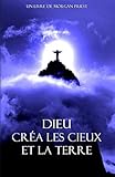 Dieu créa les Cieux et la Terre (French Edition) by Morgan Priest