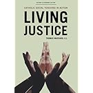 Living Justice: Catholic Social Teaching  in Action