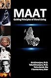 Paperback Maat Guiding Principles of Moral Living Book