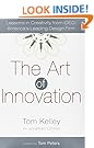 
                    The Art of Innovation: Lessons in Creativity from IDEO, America's Leading Design Firm
                  