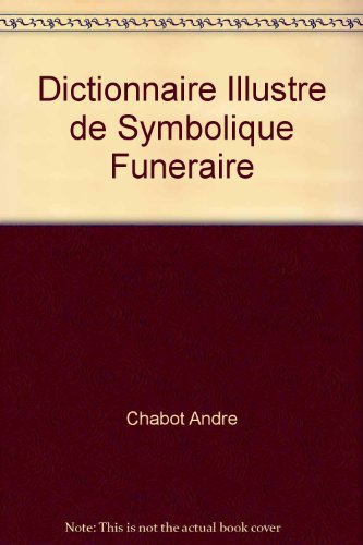 Dictionnaire illustré de symbolique funéraire