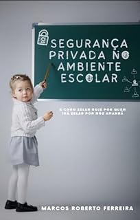 Livro A Segurança Privada no Ambiente Escolar (VIGILANTE)