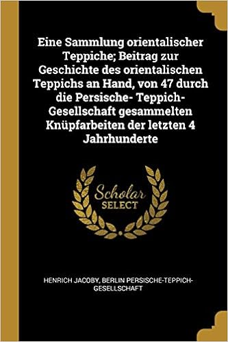 Eine Sammlung Orientalischer Teppiche Beitrag Zur Geschichte Des