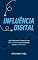 Livro Influência Digital: Um Guia para Construir sua Marca Pessoal sem Conflitos com a Carreira CLT