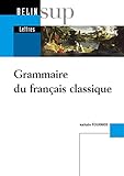 Grammaire du franÃ§ais classique (French Edition) by 