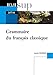 Grammaire du franÃ§ais classique (French Edition) by 