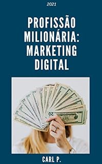 Livro Profissão Milionária: Marketing Digital (Milionário)
