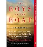 Daniel James The Boys in the Boat: Nine Americans and Their Epic Quest for Gold at the 1936 Berlin Olympics (Paperback) - Common