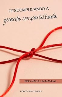 Livro Descomplicando a guarda compartilhada