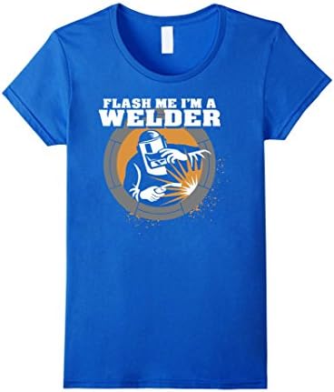 Womens Flash Me I Am A Welder T-Shirt Medium Royal Blue