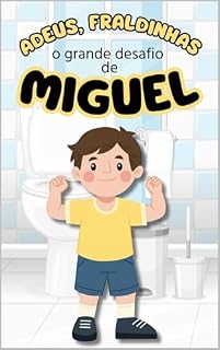 Livro Adeus, fraldinha!: O grande desafio de Miguel