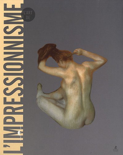 L' art de l'impressionnisme