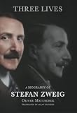 "Three Lives A Biography of Stefan Zweig" av Oliver Matuschek