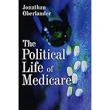 The Political Life of Medicare (American Politics and Political Economy)