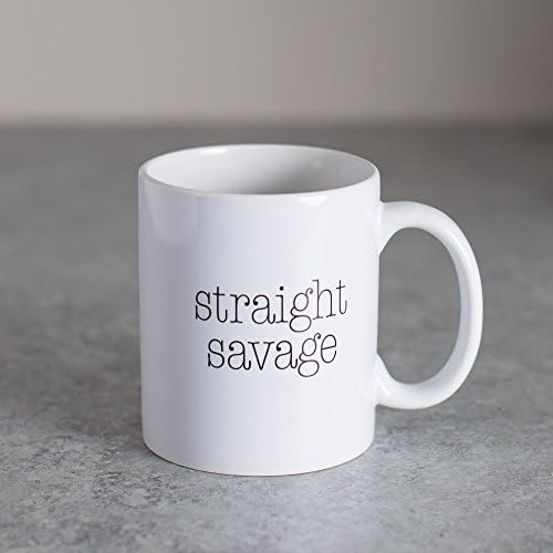 Straight Savage | 11 Oz Ceramic Coffee Mug