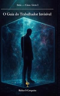 Livro O Guia do Trabalhador Invisível: Série Cinza - 1