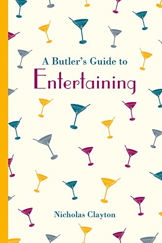 A Butler's Guide to Entertaining (National Trust History & Heritage)