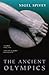 The Ancient Olympics by Nigel Spivey