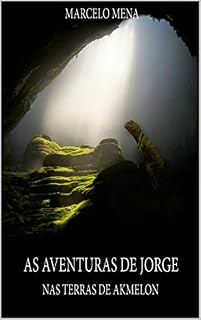Livro AS AVENTURAS DE JORGE - III: NAS TERRAS DE AKMELON
