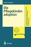 Image de Die Pflegekinderadoption (Schriftenreihe der Juristischen Fakultät der Europa-Universität Viadrina Frankfurt (Oder)) (German Edition)