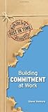 Building Commitment at Work, Ventura, Steve, 1935537644